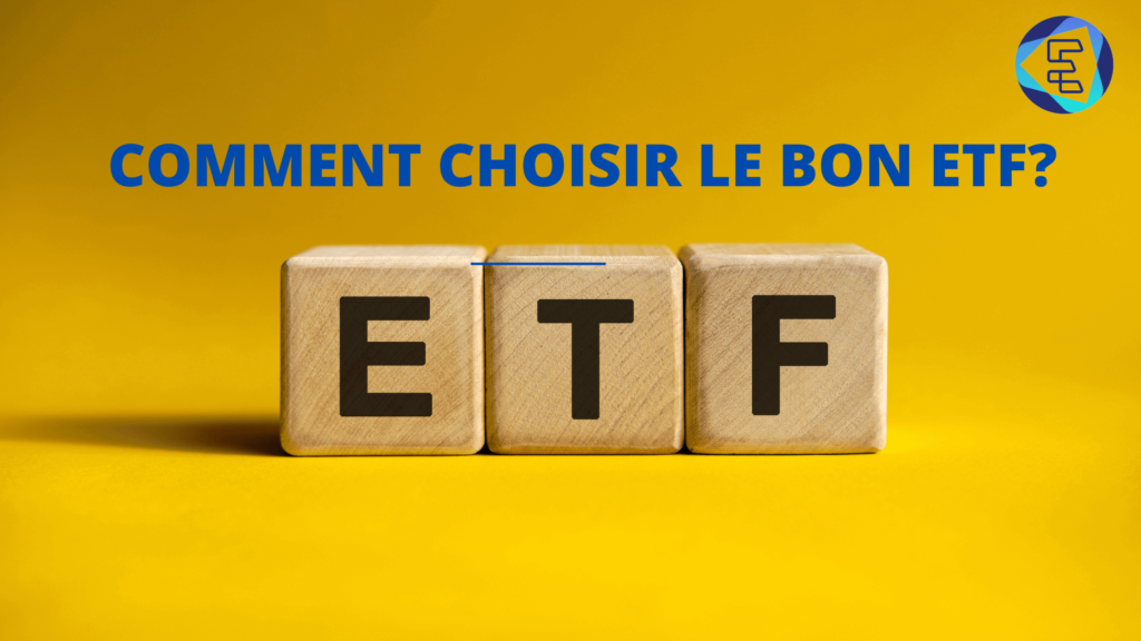 Comment choisir le bon ETF ?