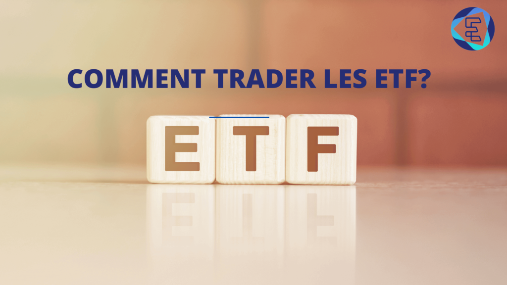 Comment trader les ETF