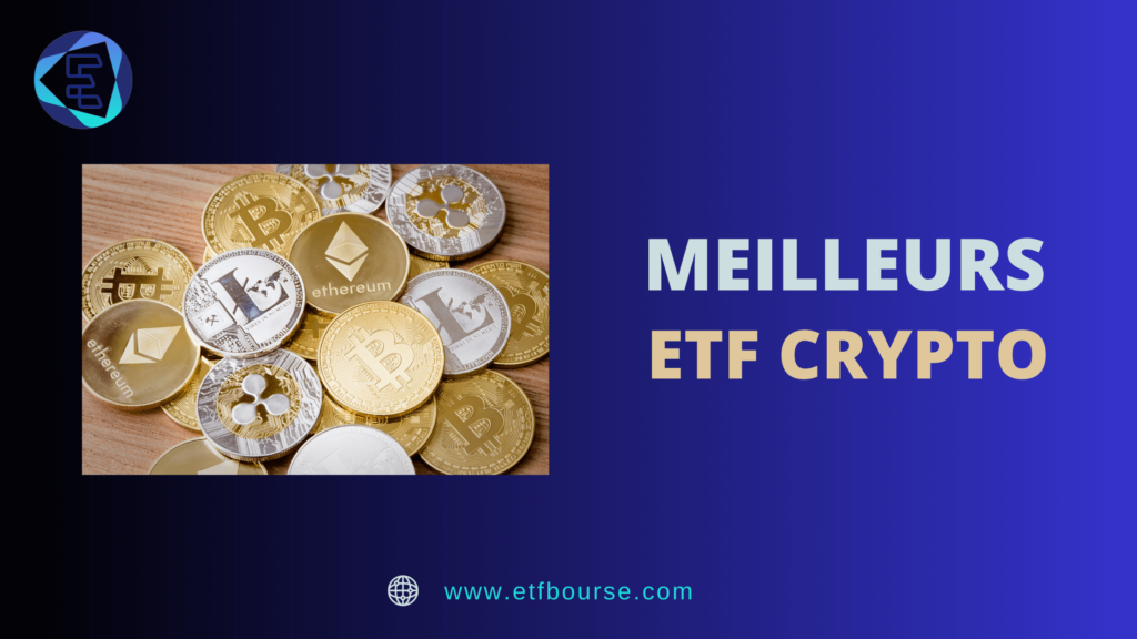Meilleurs ETF Cryptomonnaies